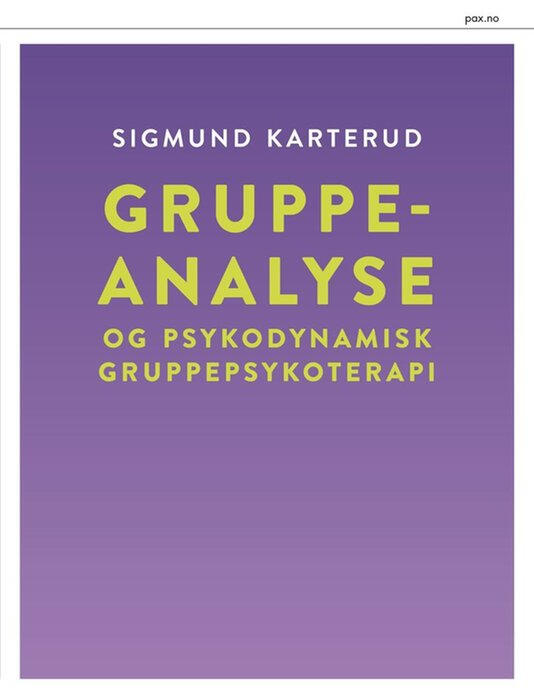 Gruppeanalyse og psykodynamisk gruppepsykoterapi Gruppeanalyse og psykodynamisk gruppepsykoterapi bokomslag
