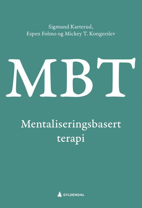 Mentaliseringsbasert terapi (MBT) Mentaliseringsbasert terapi (MBT)